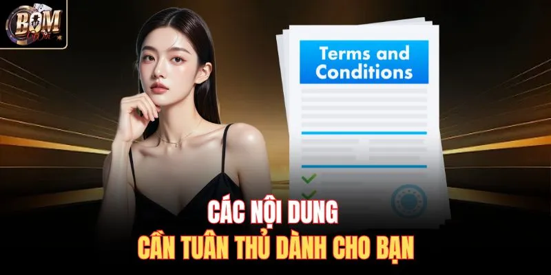Các nội dung cần tuân thủ dành cho bạn