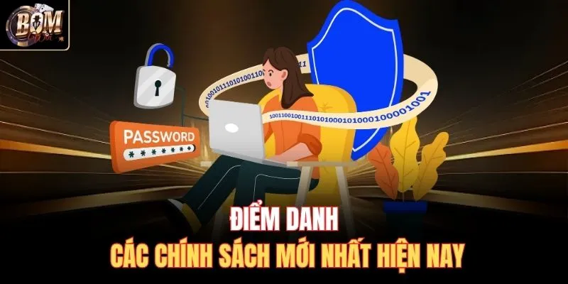 Điểm danh các chính sách mới nhất hiện nay