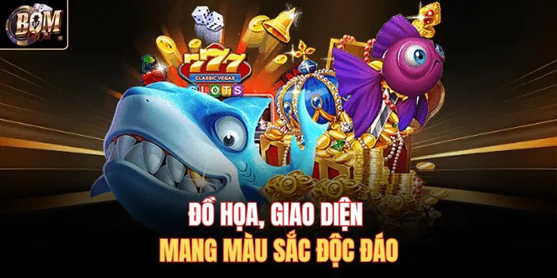 Đồ họa, giao diện mang màu sắc độc đáo