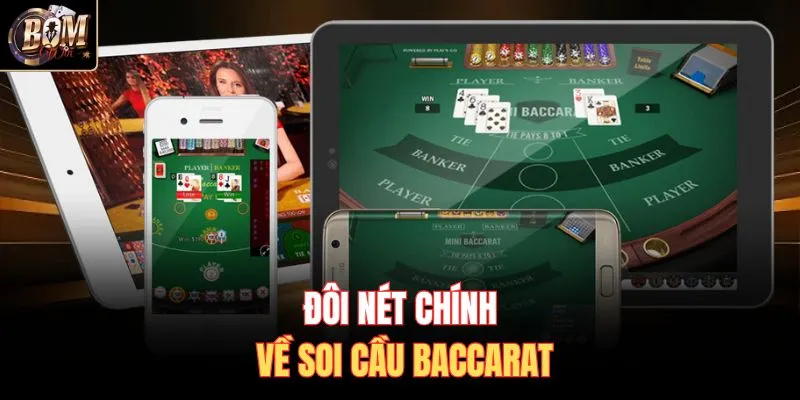 Đôi nét chính về soi cầu Baccarat