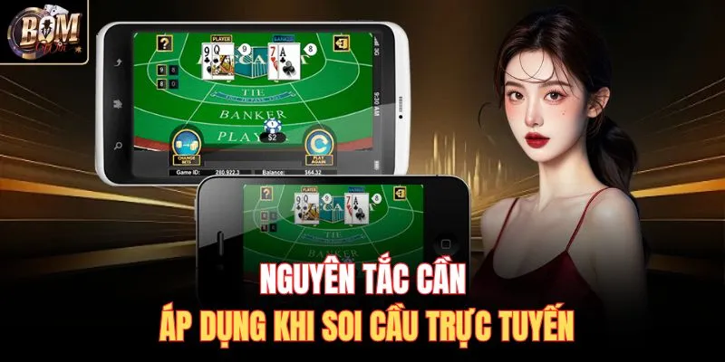 Nguyên tắc cần áp dụng khi soi cầu trực tuyến