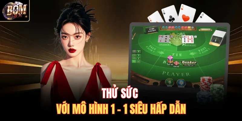 Thử sức với mô hình 1 - 1 siêu hấp dẫn