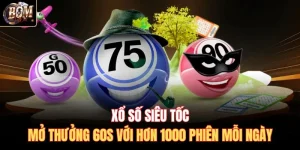 Xổ Số Siêu Tốc - Mở Thưởng 60s Với Hơn 1000 Phiên Mỗi Ngày